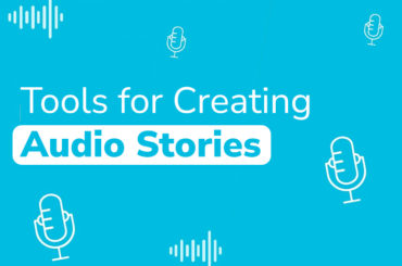 Tools for Creating Audio Stories
